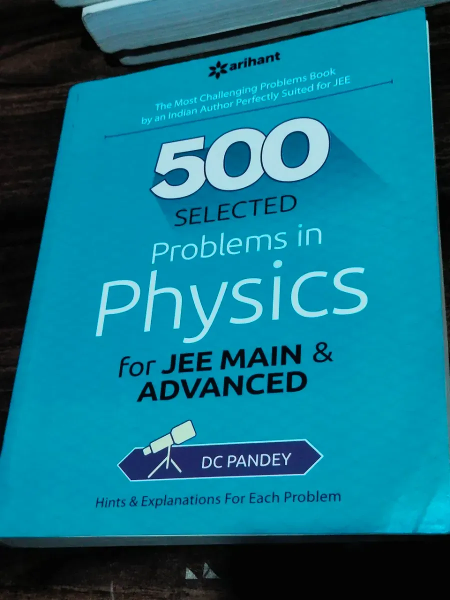PHYSICS FOR JEE MAINS & ADVANCED BY DC PANDEY [500 questions]
